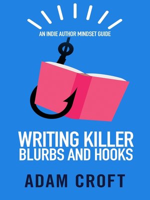 cover image of Writing Killer Blurbs and Hooks
